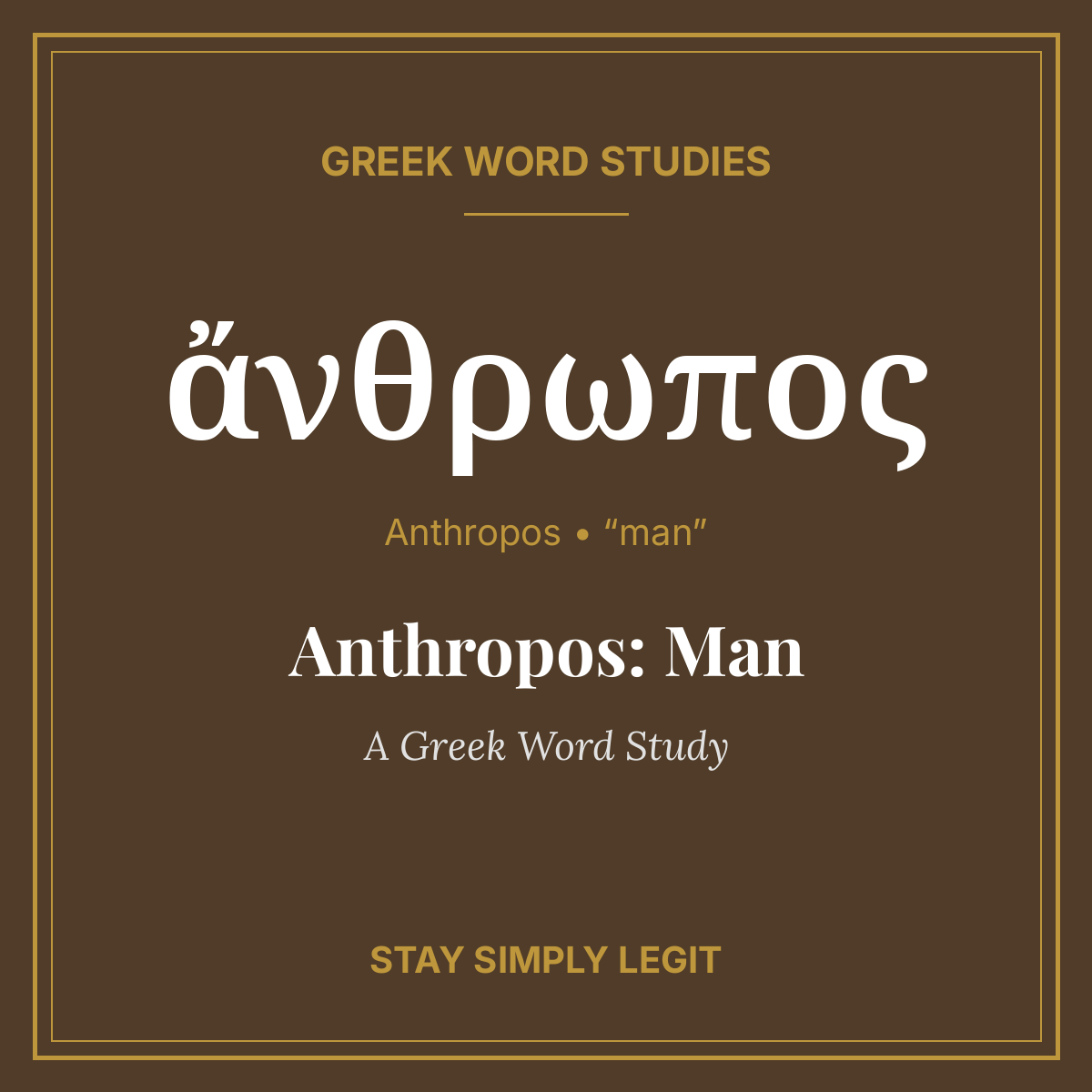 Anthropos: Man — A Greek Word Study