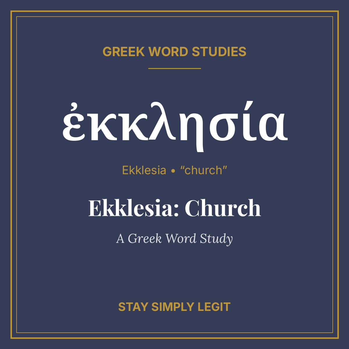 Ekklesia: Church — A Greek Word Study