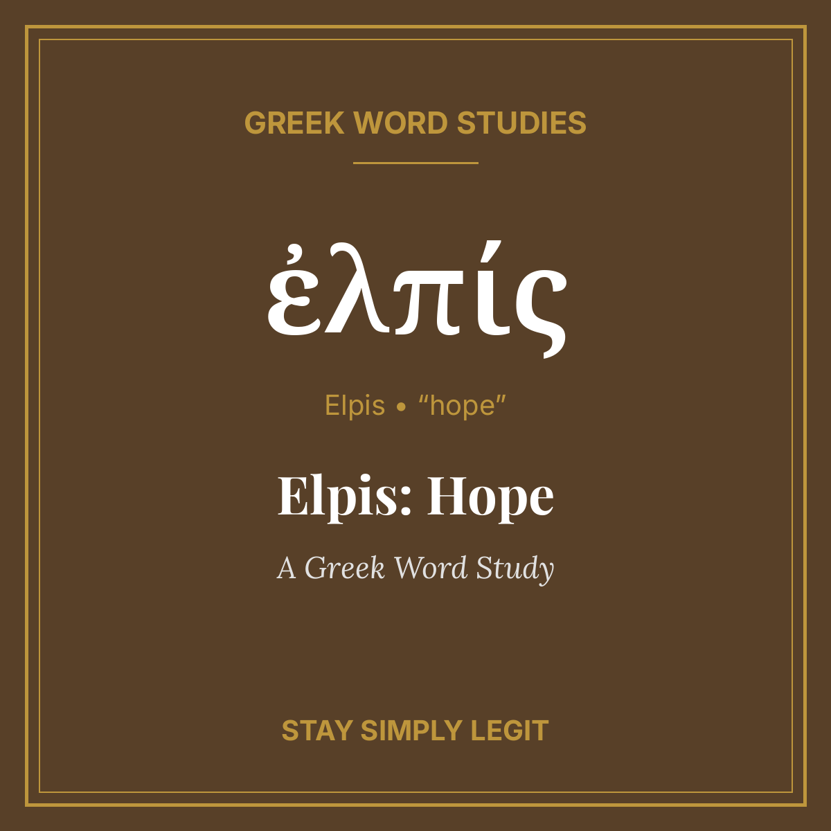Elpis: Hope — A Greek Word Study