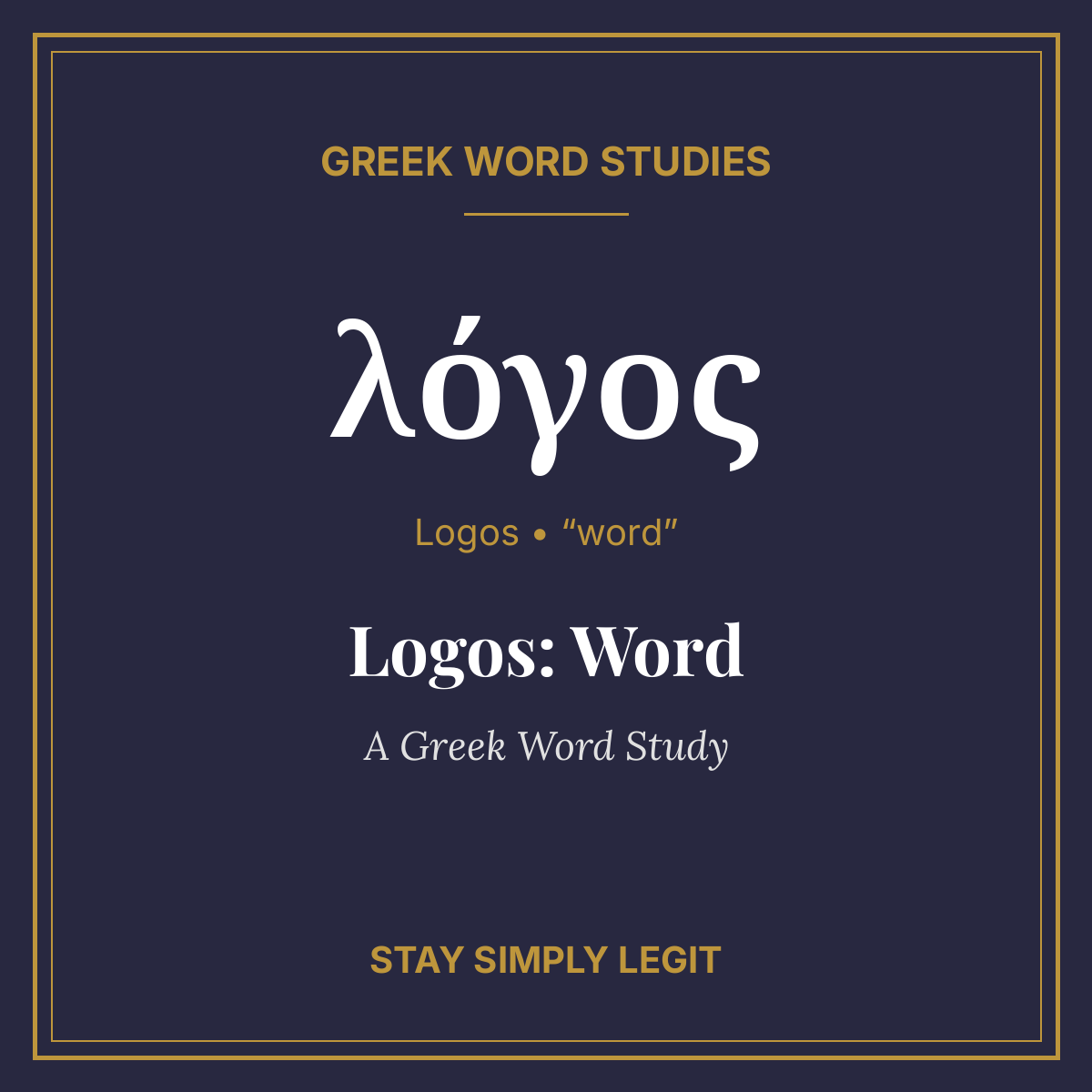 Logos: Word — A Greek Word Study