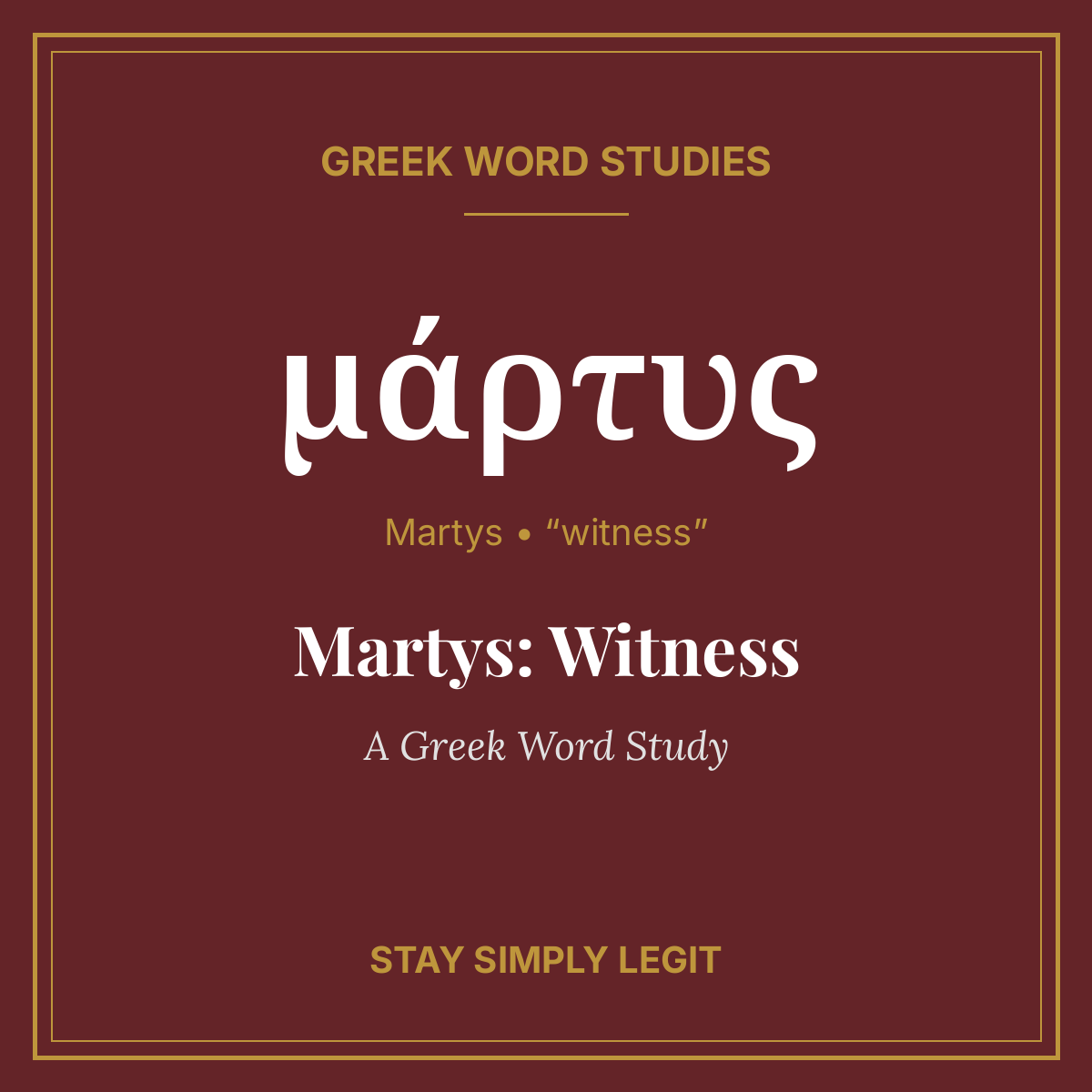 Martys: Witness — A Greek Word Study
