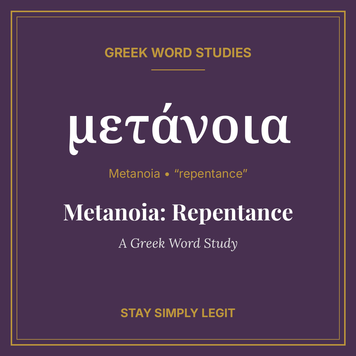Metanoia: Repentance — A Greek Word Study