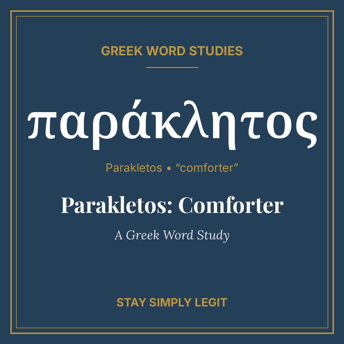 Parakletos: Comforter — A Greek Word Study