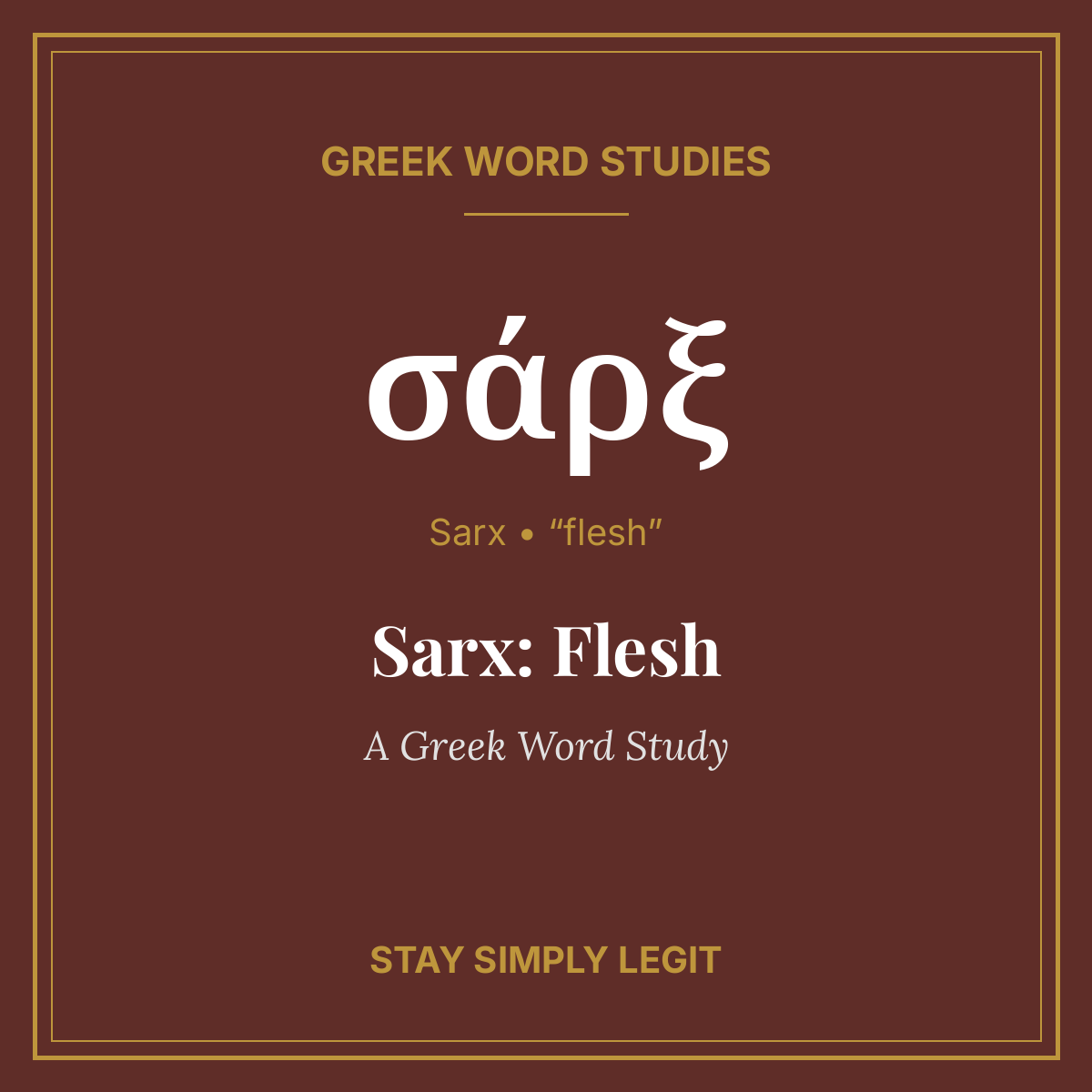 Sarx: Flesh — A Greek Word Study
