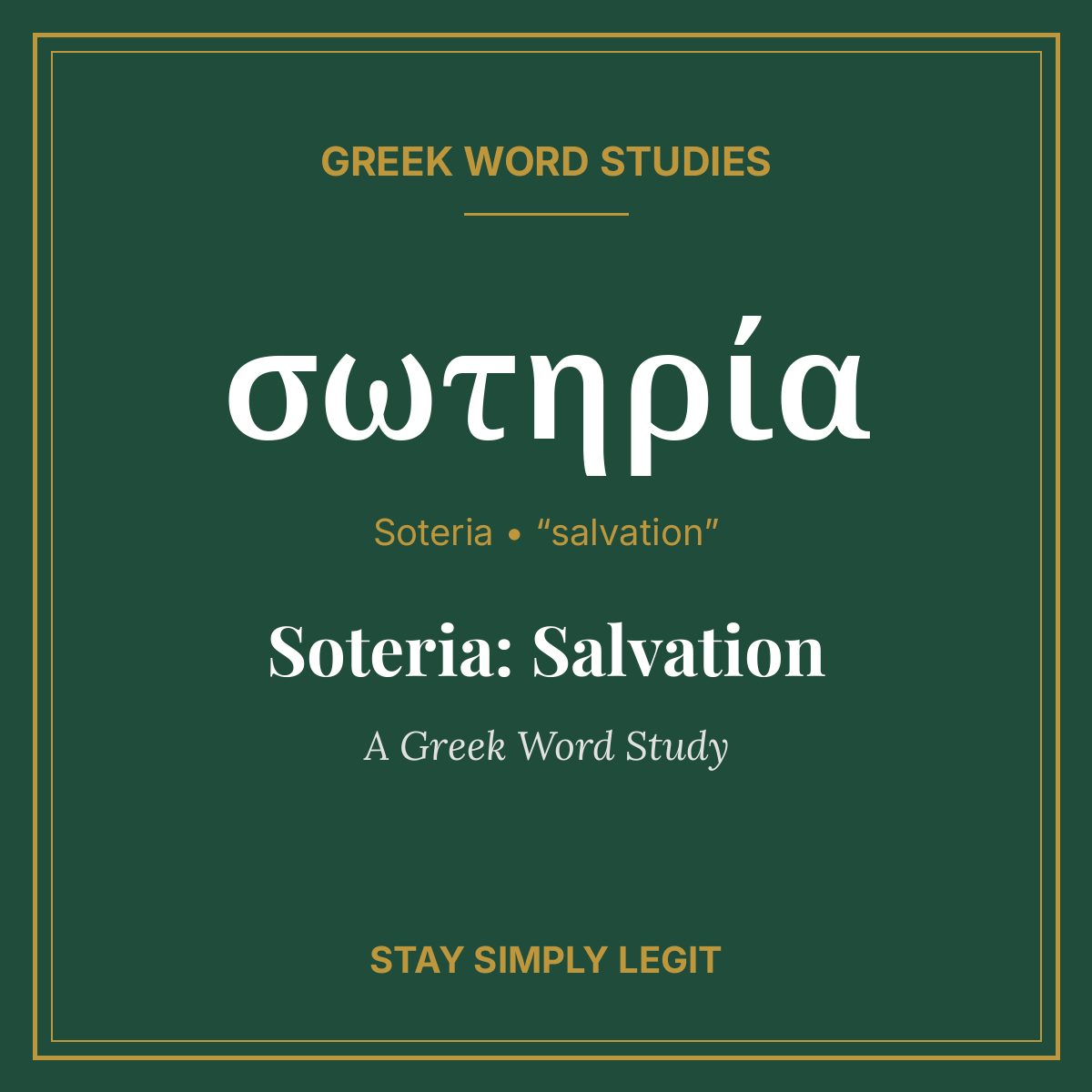 Soteria: Salvation — A Greek Word Study
