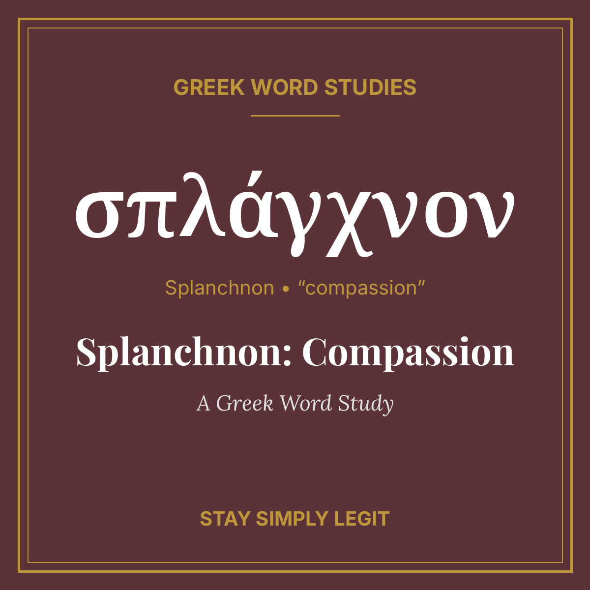 Splanchnon: Compassion — A Greek Word Study