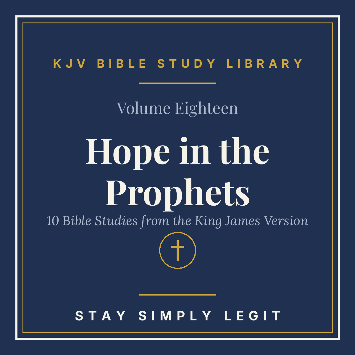 Hope in the Prophets — KJV Bible Study Library, Vol. 18