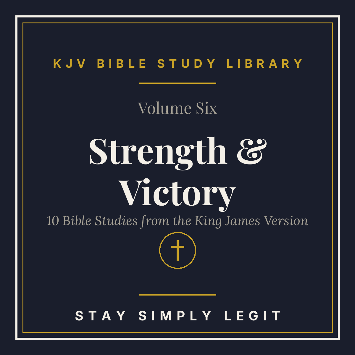 Strength & Victory — KJV Bible Study Library, Vol. 6