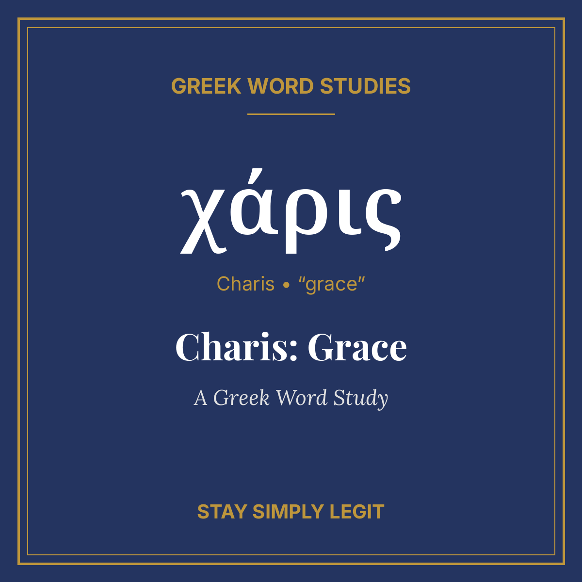 Charis: Grace — A Greek Word Study