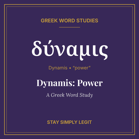 Dynamis: Power — A Greek Word Study