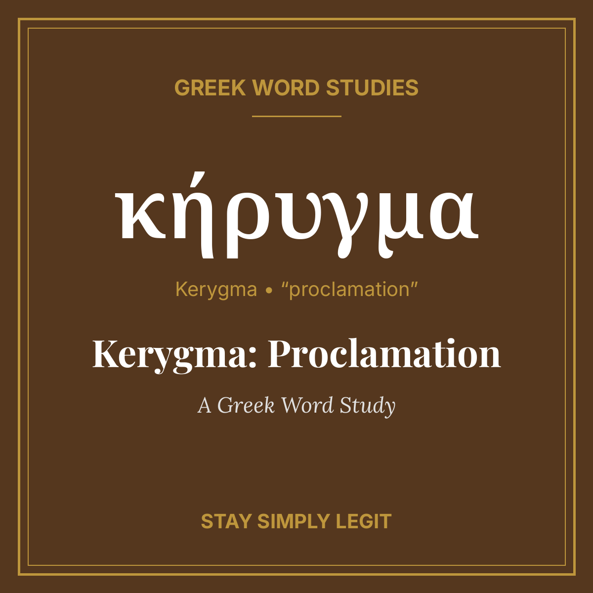 Kerygma: Proclamation — A Greek Word Study