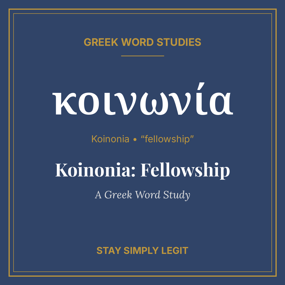 Koinonia: Fellowship — A Greek Word Study