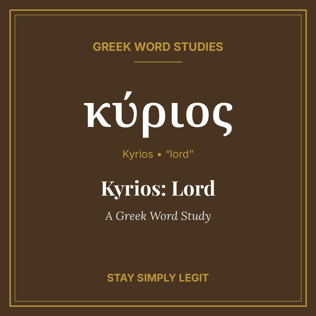 Kyrios: Lord — A Greek Word Study