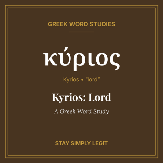 Kyrios: Lord — A Greek Word Study