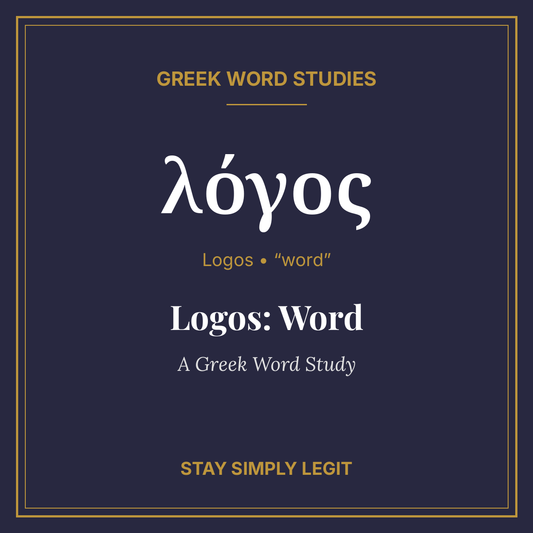 Logos: Word — A Greek Word Study