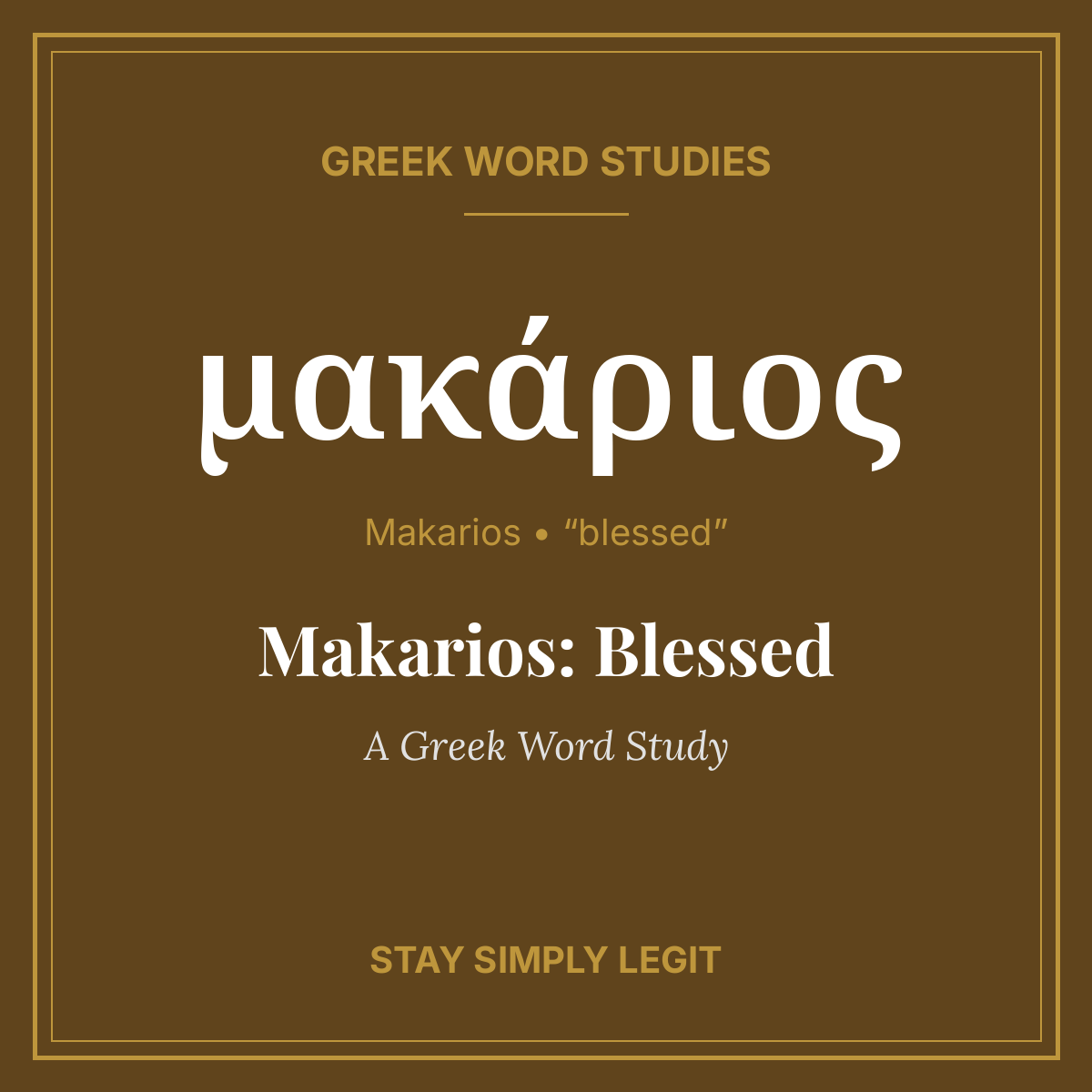 Makarios: Blessed — A Greek Word Study