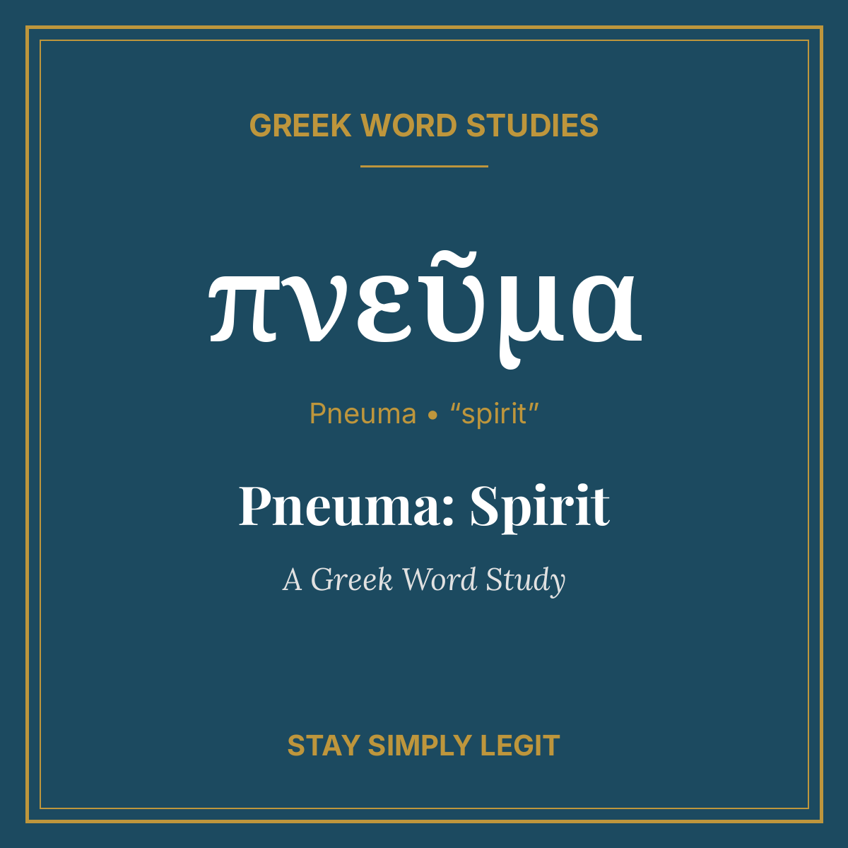 Pneuma: Spirit — A Greek Word Study