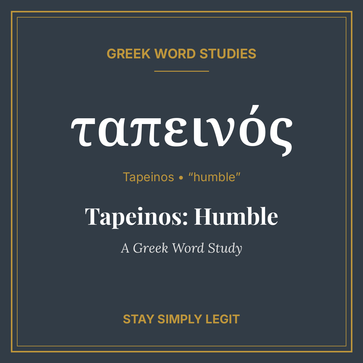 Tapeinos: Humble — A Greek Word Study
