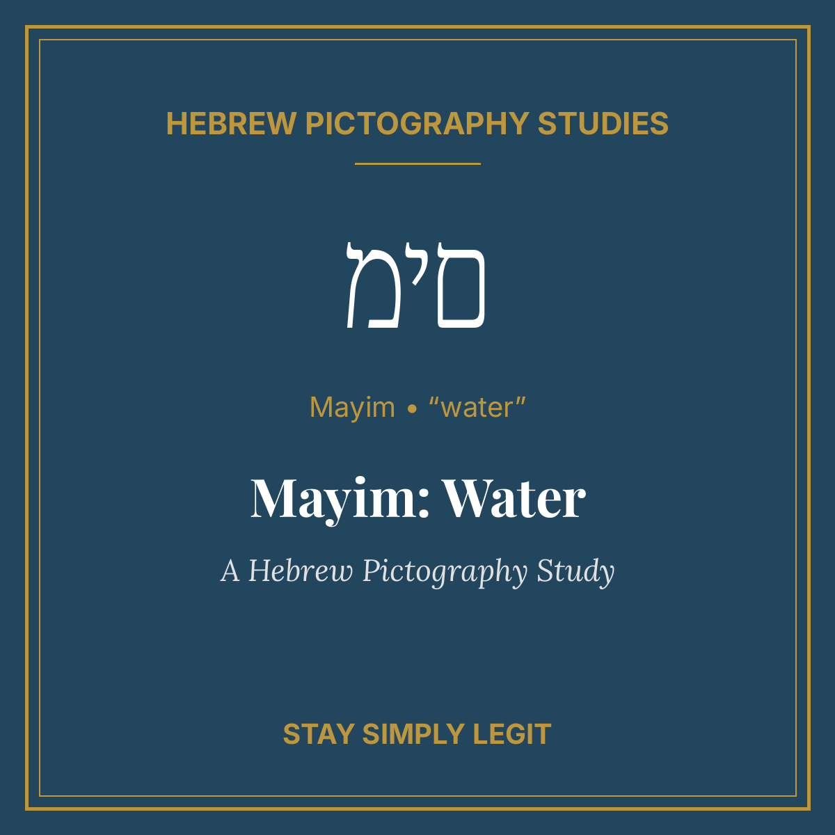 Mayim: Water — A Hebrew Pictography Study