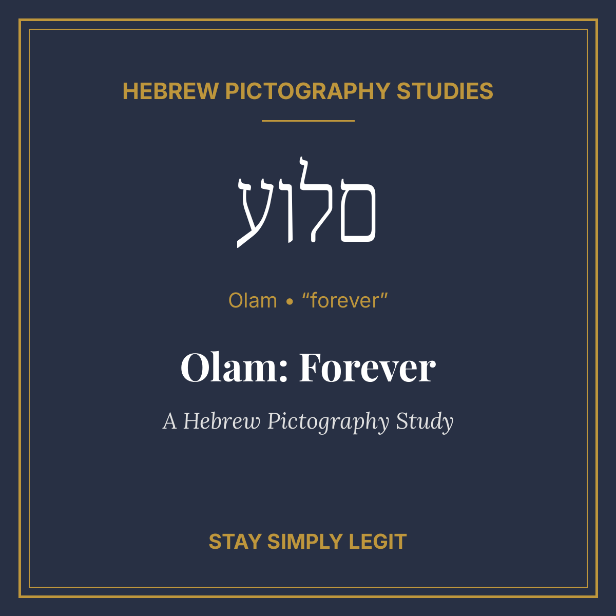 Olam: Forever — A Hebrew Pictography Study