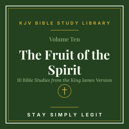 The Fruit of the Spirit — KJV Bible Study Library, Vol. 10