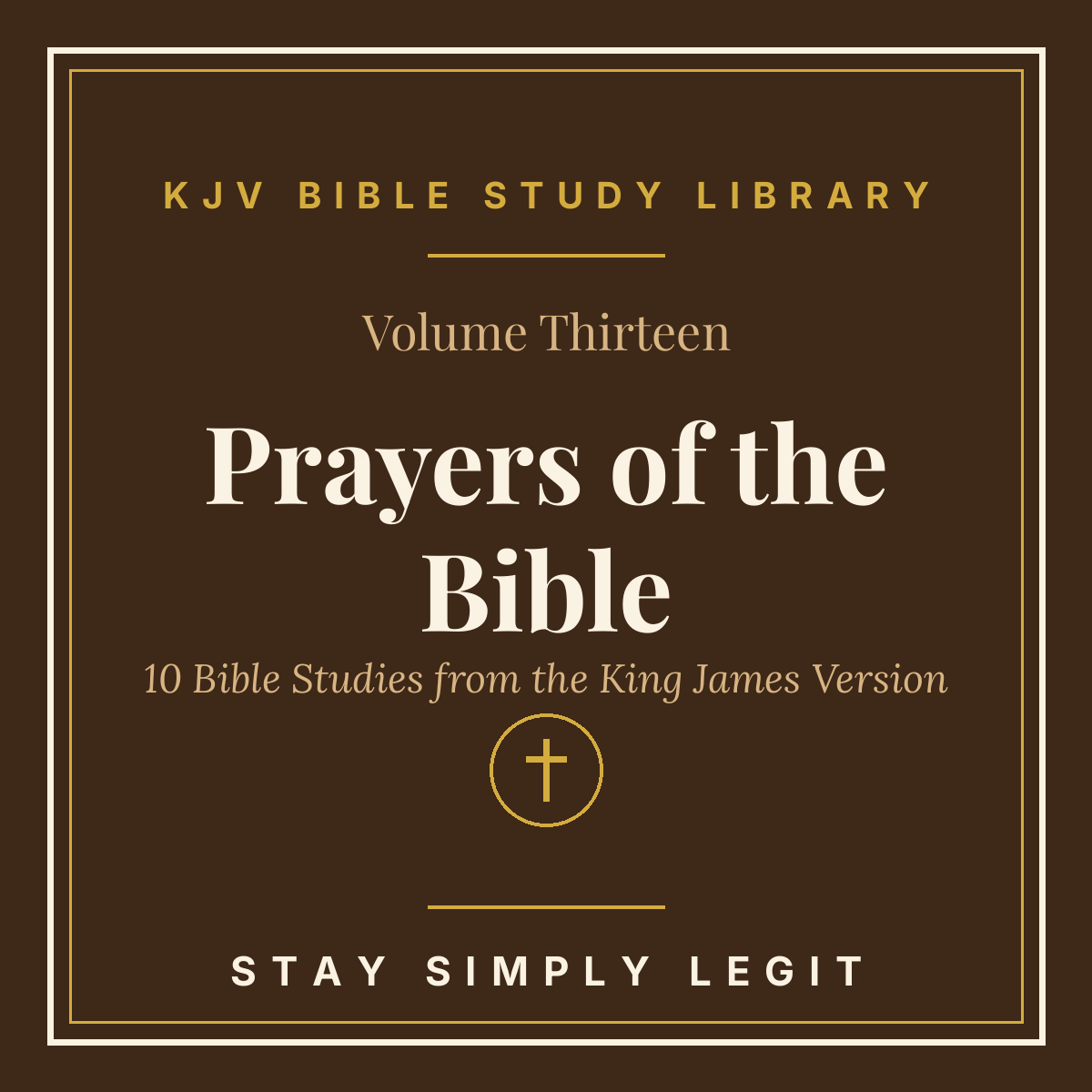 Prayers of the Bible — KJV Bible Study Library, Vol. 13