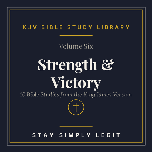 Strength & Victory — KJV Bible Study Library, Vol. 6