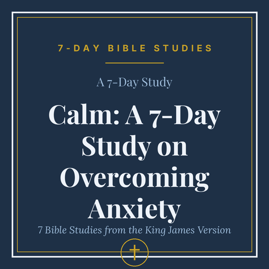 Calm: A 7-Day Study on Overcoming Anxiety
