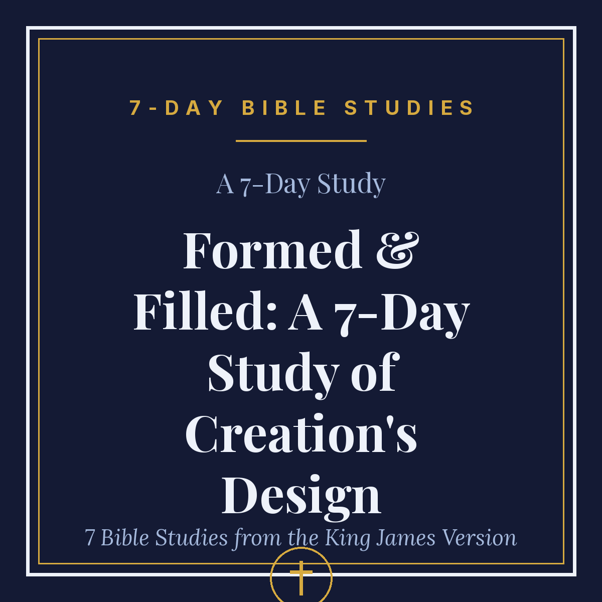 Formed & Filled: A 7-Day Study of Creation's Design
