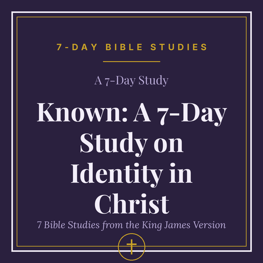 Known: A 7-Day Study on Identity in Christ